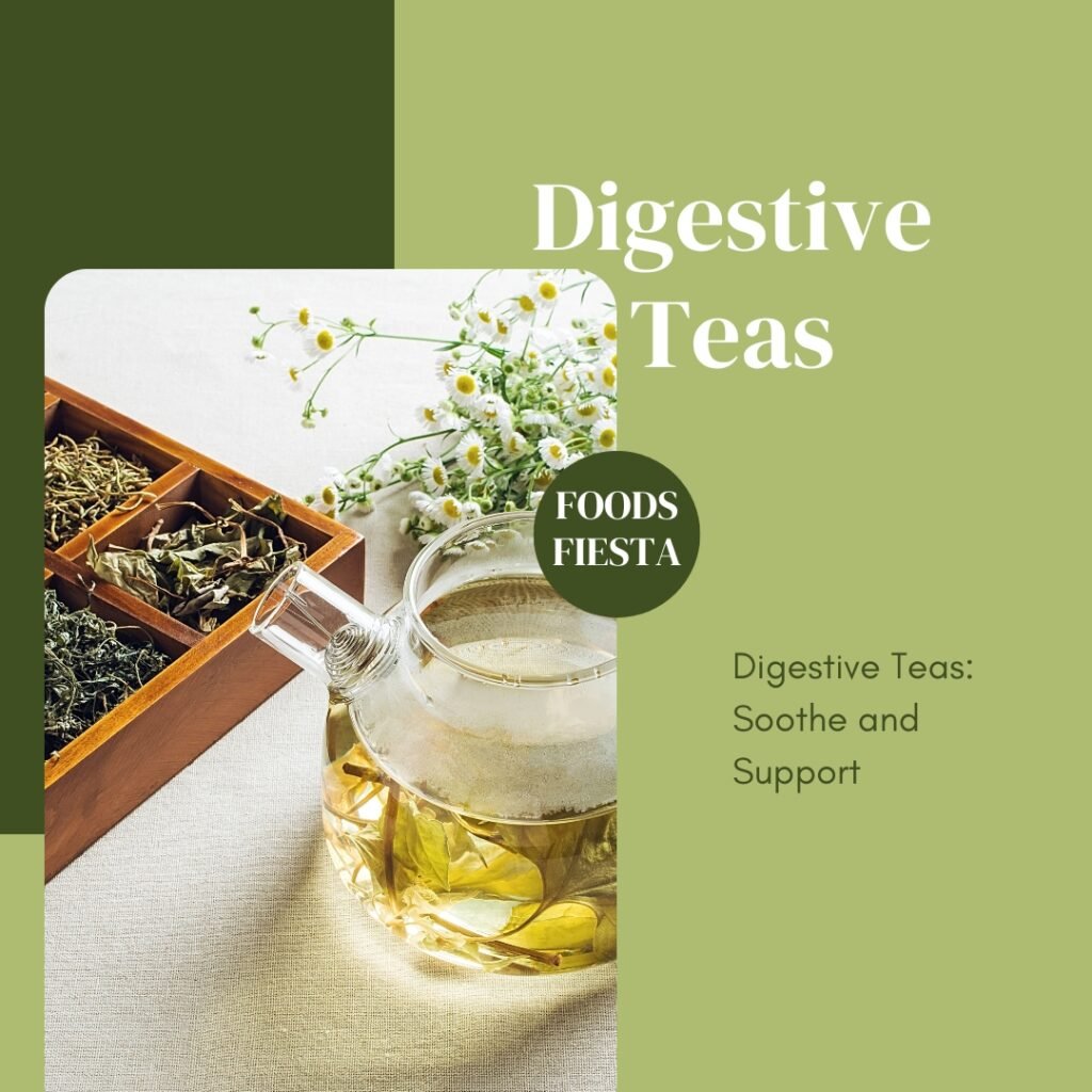 Digestive Teas: Soothe and Support