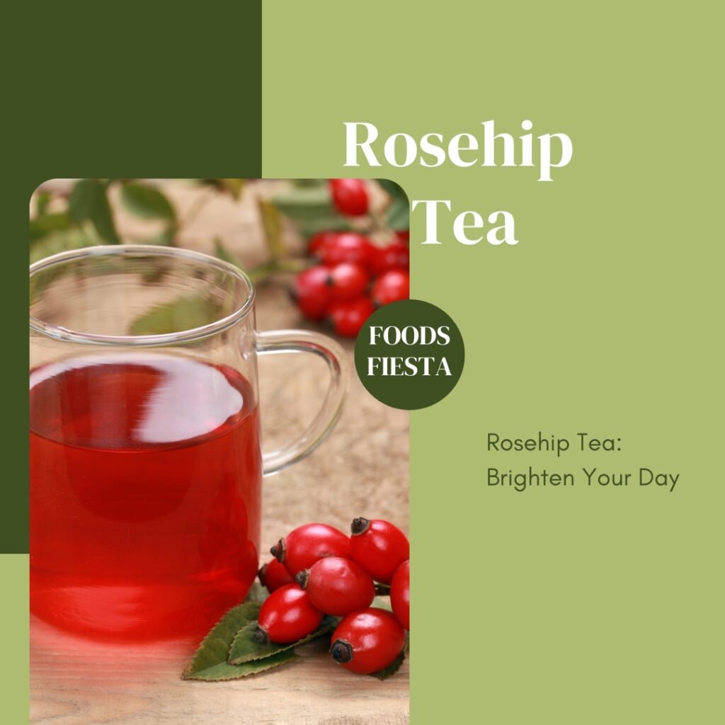 Rosehip Tea: Brighten Your Day